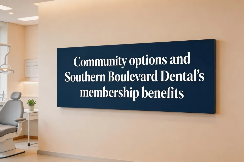 Community options and Southern Boulevard Dental’s membership benefits