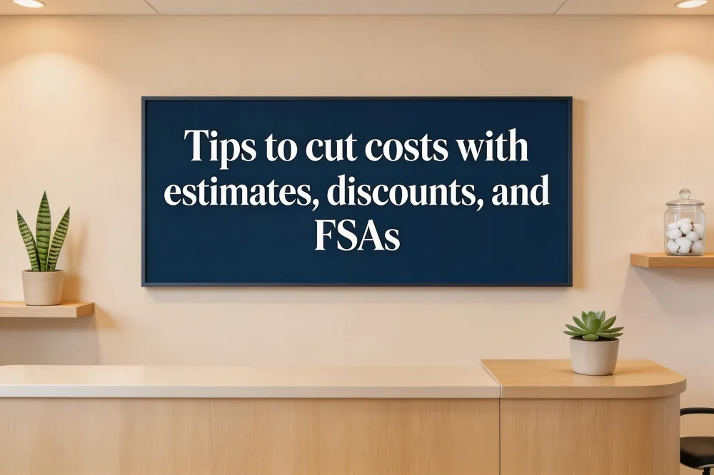 Tips to cut costs with estimates, discounts, and FSAs